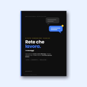 Rete che lavora. I messaggi – 54 messaggi pronti per LinkedIn, email e WhatsApp (PDF)