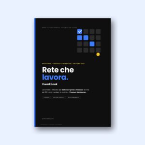 Rete che lavora. Il workbook – 9 schede e tracker per il networking (PDF)